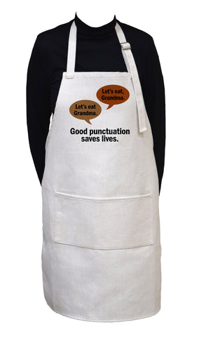 Good Punctuation Saves Lives - Let's Eat Grandma- Adjustable Neck Apron With Large Front Pocket Let's eat grandma or Lets eat, Grandma.