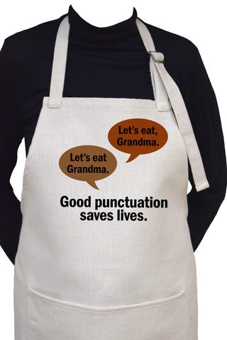 Good Punctuation Saves Lives - Let's Eat Grandma- Adjustable Neck Apron With Large Front Pocket Let's eat grandma or Lets eat, Grandma.