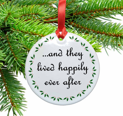 And They Lived Happily Ever After Christmas Ornament