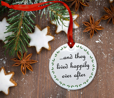 And They Lived Happily Ever After Christmas Ornament