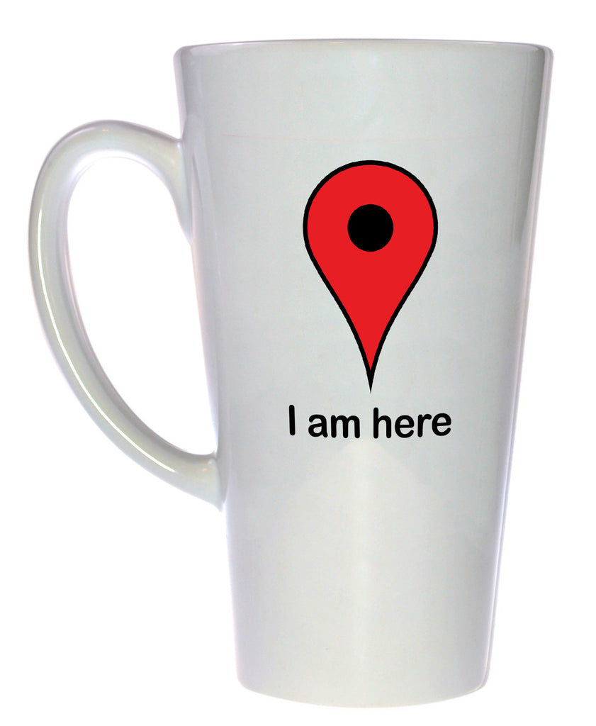 I Am Here GPS Locator Coffee or Tea Mug, Latte Size