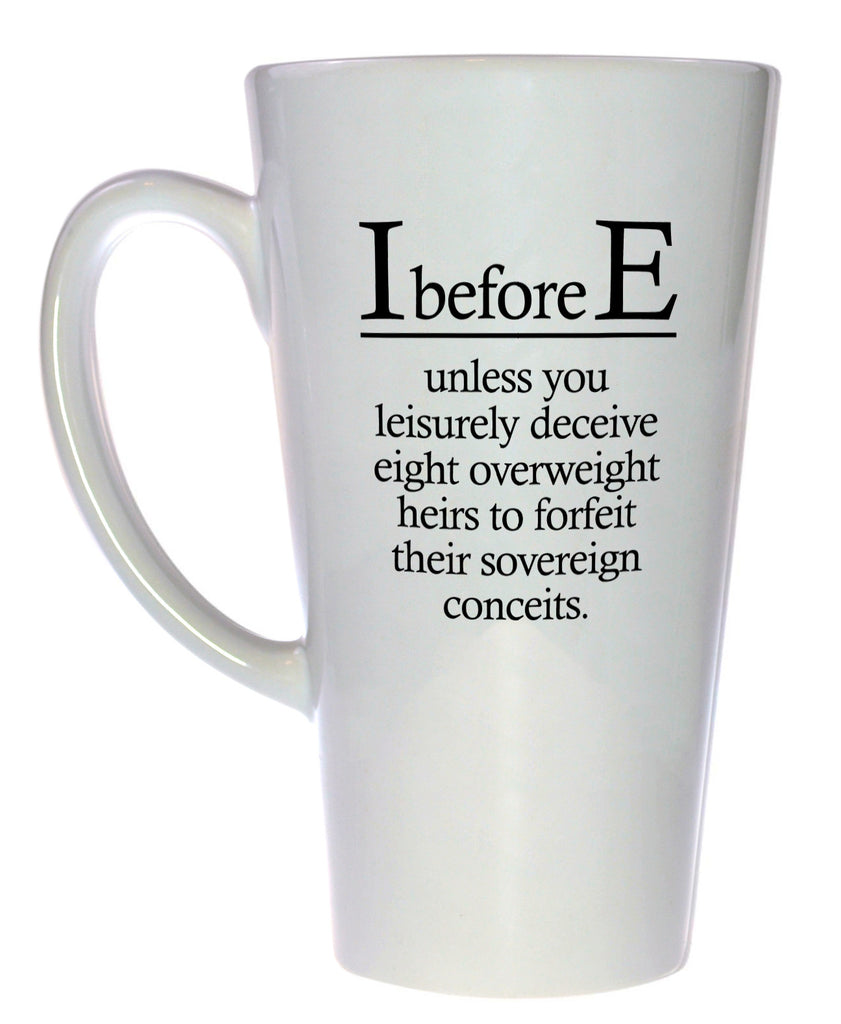 I Before E Exceptions to English Grammar Rules Coffee or Tea Mug, Latte Size