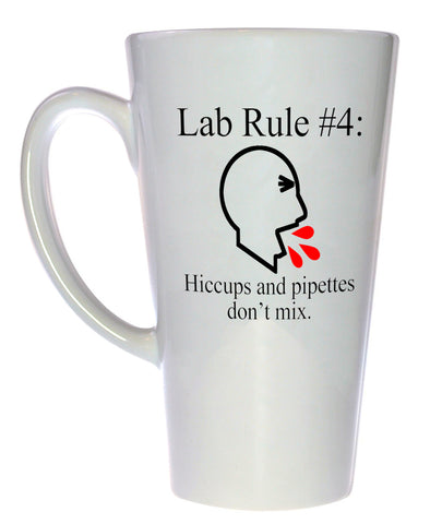 Lab Rule #4: Pipettes and Hiccups Don't Mix Coffee or Tea Mug, Latte Size