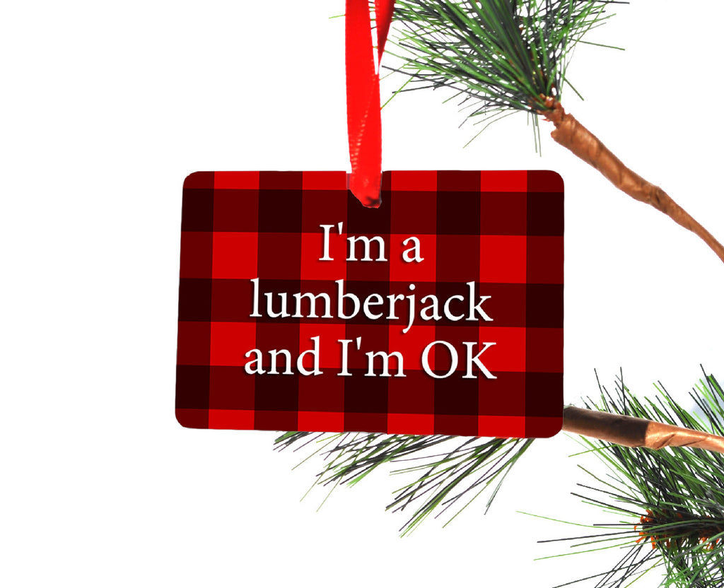 I'm a Lumberjack Christmas Ornament