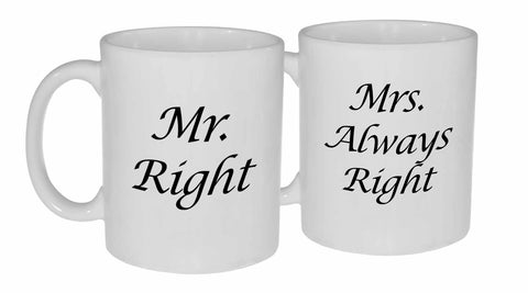 Mr Right and Mrs Always Right Coffee or Tea Mug Set