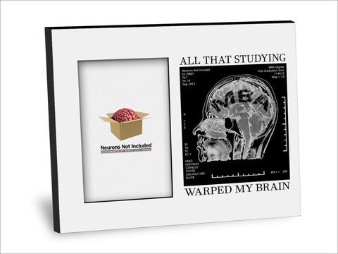 MBA Degree Picture Frame - All That Studying Warped My Brain