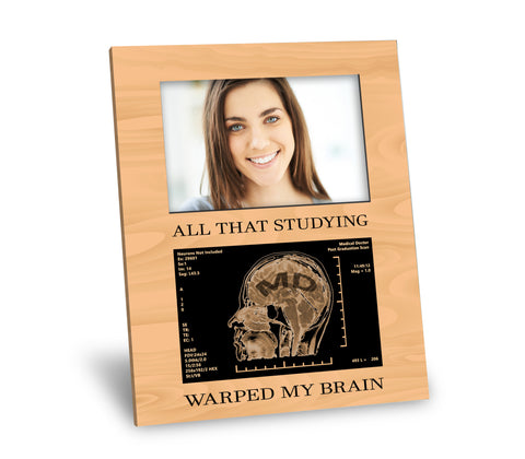 MD Degree Picture Frame - All That Studying Warped My Brain