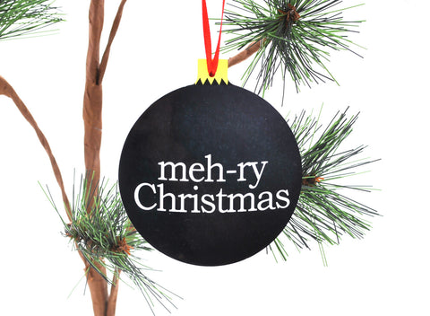 Meh-ry Christmas Funny Black Christmas ornament