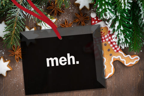 Glass Meh Cynical Christmas Ornament