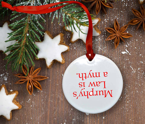 Murphy's Law Ceramic Christmas Ornament