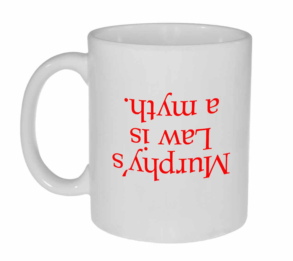 Murphy's Law is a Myth Coffee or Tea Mug