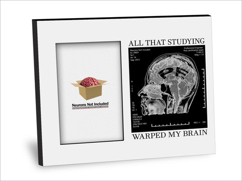 PE Professional Engineer Certification Picture Frame - All That Studying Warped My Brain