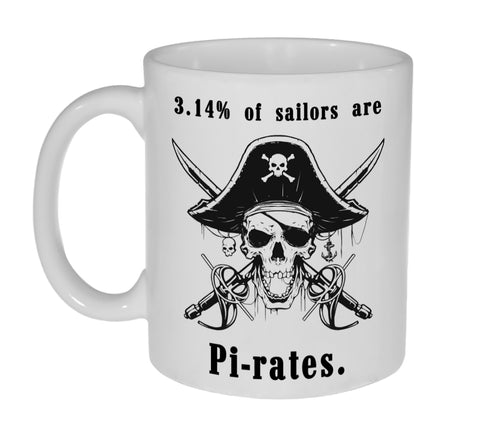 3.14% of all Sailors are Pi-rates (Pirates) Coffee or Tea Mug
