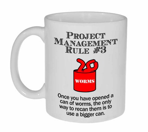 Project Management Rule #3 Coffee or Tea Mug