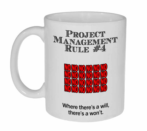 Project Management Rule #4 Coffee or Tea Mug