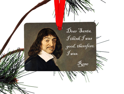 I Think I Was Good - Rene Descartes Christmas Ornament
