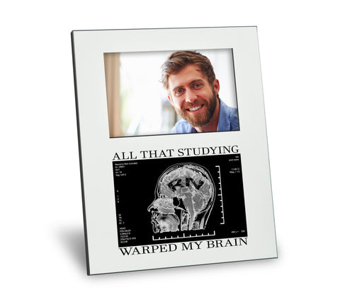 Registered Nurse (RN) Picture Frame - All That Studying Warped My Brain