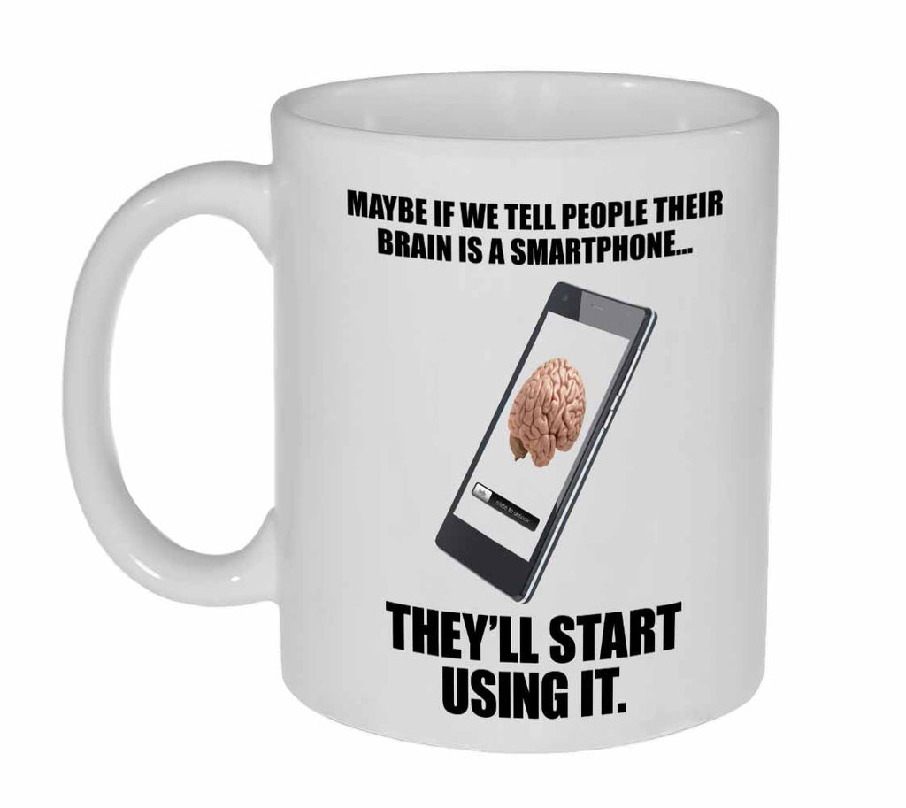 Use Your Brain Like a Smartphone Coffee or Tea Mug