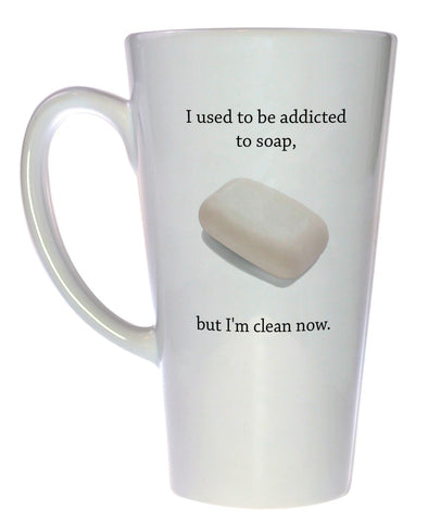 I Used to be Addicted to Soap Coffee or Tea Mug, Latte Size