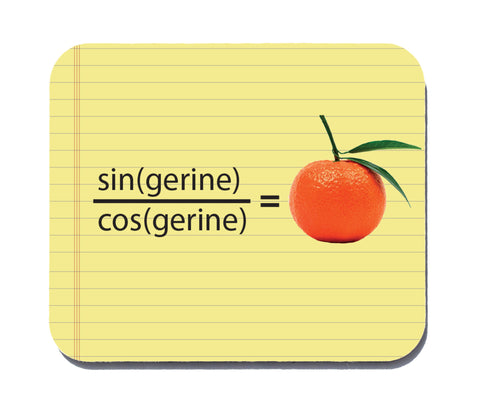 Tangerine Funny Quote Mouse Pad