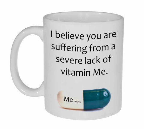 Lack of Vitamin Me Funny Valentine's Day Gift Coffee or Tea Mug