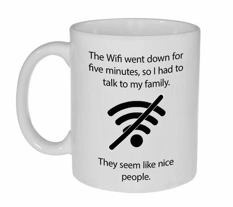 The Wifi Went Down Coffee or Tea Mug
