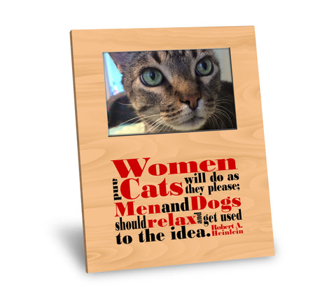 Women and Cats Will Do As They Please Picture Frame